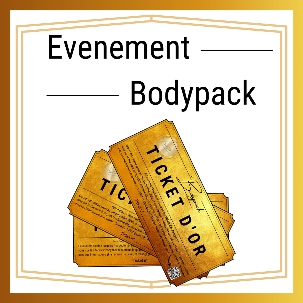 Evenement Bodypack : A la recherche du ticket d'or !